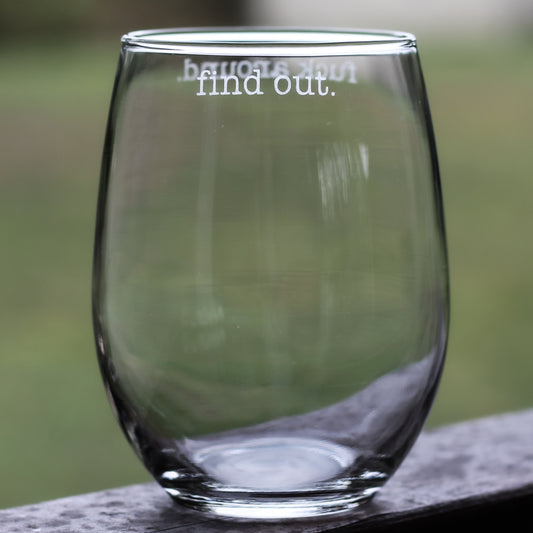 F*ck Around, Find Out Etched Glass